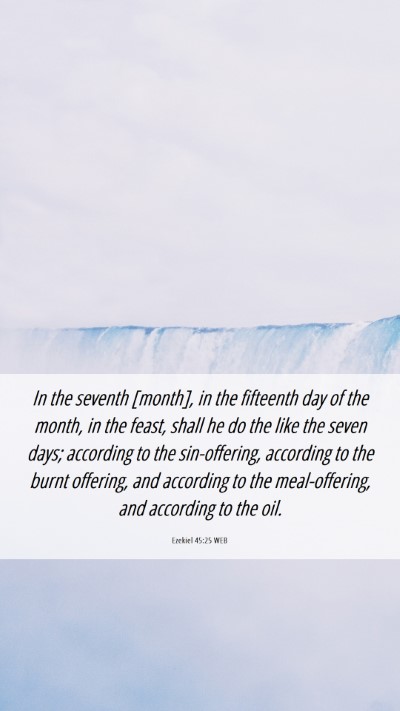 Picture 06 - Ezekiel 45:25 WEB Mobile Phone Wallpaper - In the seventh [month], in the fifteenth day of - Mobile Bible Verse Wallpaper
