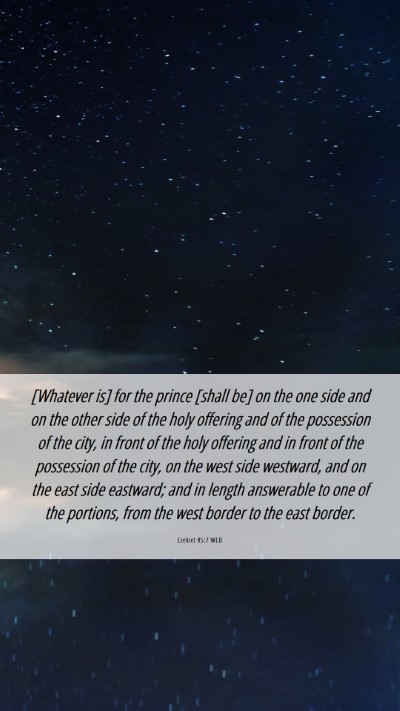 Picture 06 - Ezekiel 45:7 WEB Mobile Phone Wallpaper - [Whatever is] for the prince [shall be] on the - Mobile Bible Verse Wallpaper