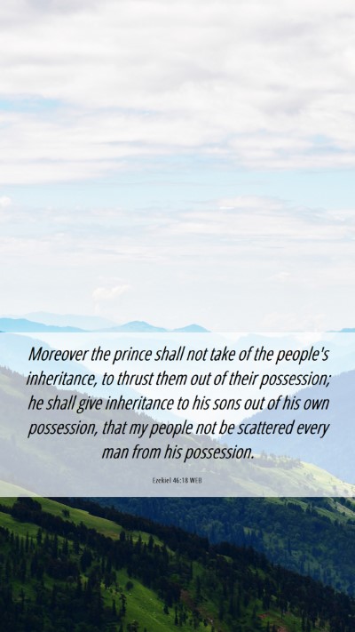 Picture 06 - Ezekiel 46:18 WEB Mobile Phone Wallpaper - Moreover the prince shall not take of the - Mobile Bible Verse Wallpaper