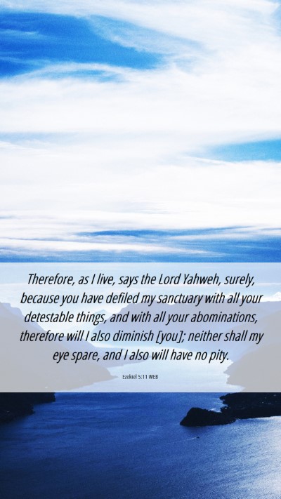 Picture 06 - Ezekiel 5:11 WEB Mobile Phone Wallpaper - Therefore, as I live, says the Lord Yahweh, - Mobile Bible Verse Wallpaper