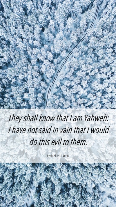 Picture 06 - Ezekiel 6:10 WEB Mobile Phone Wallpaper - They shall know that I am Yahweh: I have not said - Mobile Bible Verse Wallpaper