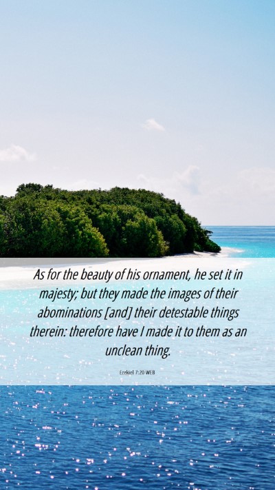 Picture 06 - Ezekiel 7:20 WEB Mobile Phone Wallpaper - As for the beauty of his ornament, he set it in - Mobile Bible Verse Wallpaper