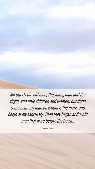 Picture 06 - Ezekiel 9:6 WEB Mobile Phone Wallpaper - kill utterly the old man, the young man and the - Mobile Bible Verse Wallpaper
