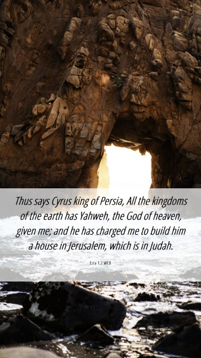 Picture 06 - Ezra 1:2 WEB Mobile Phone Wallpaper - Thus says Cyrus king of Persia, All the kingdoms - Mobile Bible Verse Wallpaper