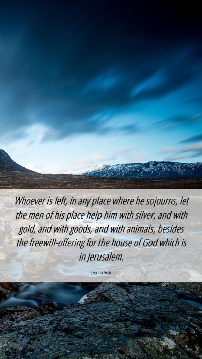 Picture 06 - Ezra 1:4 WEB Mobile Phone Wallpaper - Whoever is left, in any place where he sojourns, - Mobile Bible Verse Wallpaper
