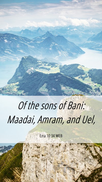 Picture 06 - Ezra 10:34 WEB Mobile Phone Wallpaper - Of the sons of Bani: Maadai, Amram, and - Mobile Bible Verse Wallpaper