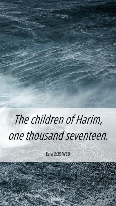 Picture 06 - Ezra 2:39 WEB Mobile Phone Wallpaper - The children of Harim, one thousand - Mobile Bible Verse Wallpaper