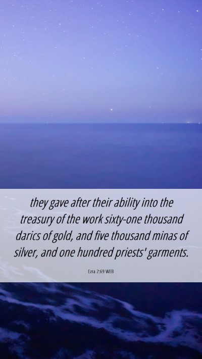Picture 06 - Ezra 2:69 WEB Mobile Phone Wallpaper - they gave after their ability into the treasury - Mobile Bible Verse Wallpaper