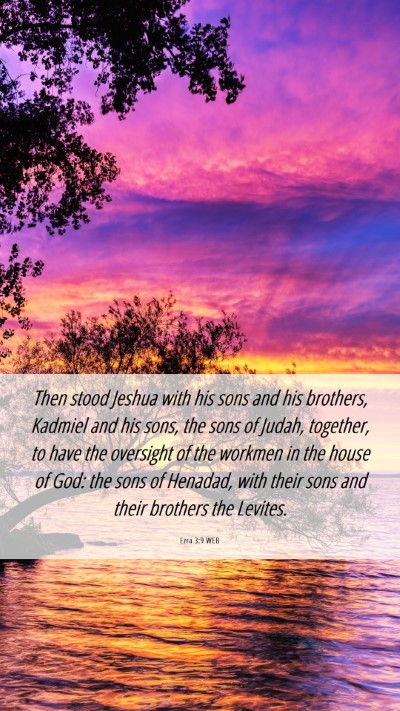 Picture 06 - Ezra 3:9 WEB Mobile Phone Wallpaper - Then stood Jeshua with his sons and his brothers, - Mobile Bible Verse Wallpaper