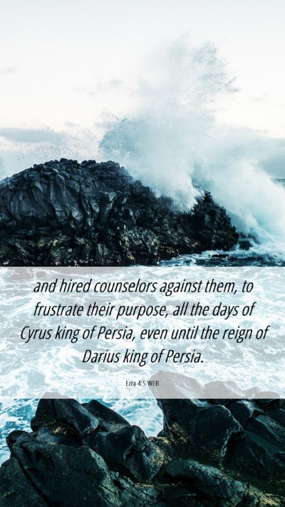 Picture 06 - Ezra 4:5 WEB Mobile Phone Wallpaper - and hired counselors against them, to frustrate - Mobile Bible Verse Wallpaper