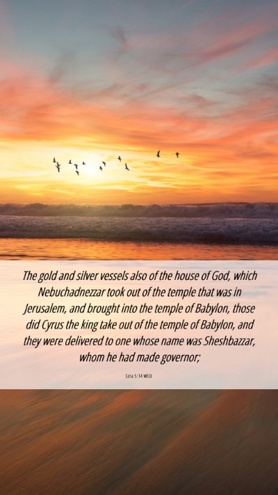 Picture 06 - Ezra 5:14 WEB Mobile Phone Wallpaper - The gold and silver vessels also of the house of - Mobile Bible Verse Wallpaper