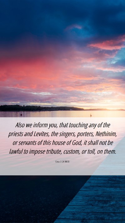 Picture 06 - Ezra 7:24 WEB Mobile Phone Wallpaper - Also we inform you, that touching any of the - Mobile Bible Verse Wallpaper