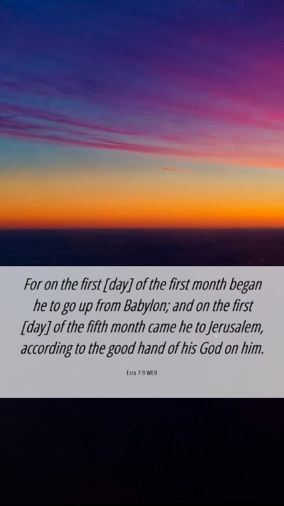Picture 06 - Ezra 7:9 WEB Mobile Phone Wallpaper - For on the first [day] of the first month began - Mobile Bible Verse Wallpaper