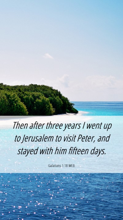 Picture 06 - Galatians 1:18 WEB Mobile Phone Wallpaper - Then after three years I went up to Jerusalem to - Mobile Bible Verse Wallpaper