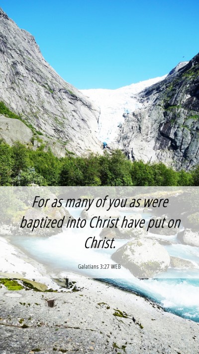 Picture 06 - Galatians 3:27 WEB Mobile Phone Wallpaper - For as many of you as were baptized into Christ - Mobile Bible Verse Wallpaper