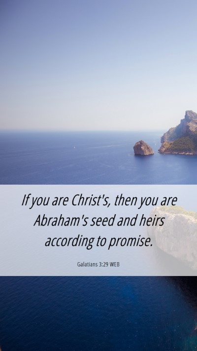 Picture 06 - Galatians 3:29 WEB Mobile Phone Wallpaper - If you are Christ's, then you are Abraham's seed - Mobile Bible Verse Wallpaper