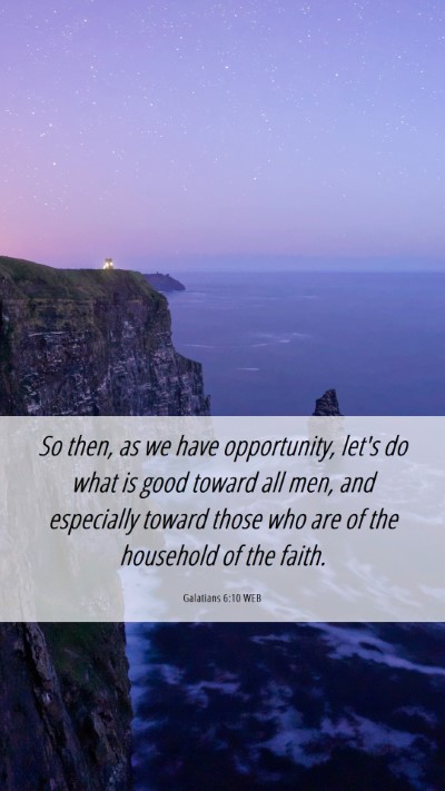 Picture 06 - Galatians 6:10 WEB Mobile Phone Wallpaper - So then, as we have opportunity, let's do what is - Mobile Bible Verse Wallpaper