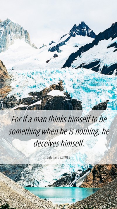 Picture 06 - Galatians 6:3 WEB Mobile Phone Wallpaper - For if a man thinks himself to be something when - Mobile Bible Verse Wallpaper