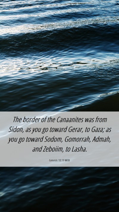 Picture 06 - Genesis 10:19 WEB Mobile Phone Wallpaper - The border of the Canaanites was from Sidon, as - Mobile Bible Verse Wallpaper