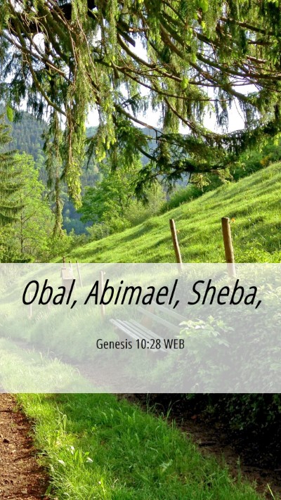 Picture 06 - Genesis 10:28 WEB Mobile Phone Wallpaper - Obal, Abimael, - Mobile Bible Verse Wallpaper