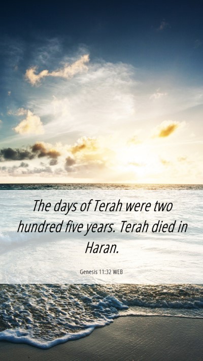 Picture 06 - Genesis 11:32 WEB Mobile Phone Wallpaper - The days of Terah were two hundred five years. - Mobile Bible Verse Wallpaper