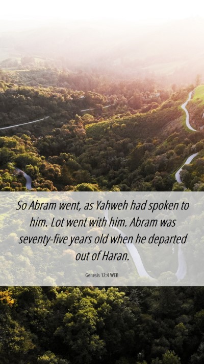 Picture 06 - Genesis 12:4 WEB Mobile Phone Wallpaper - So Abram went, as Yahweh had spoken to him. Lot - Mobile Bible Verse Wallpaper