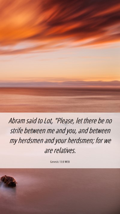 Picture 06 - Genesis 13:8 WEB Mobile Phone Wallpaper - Abram said to Lot, 