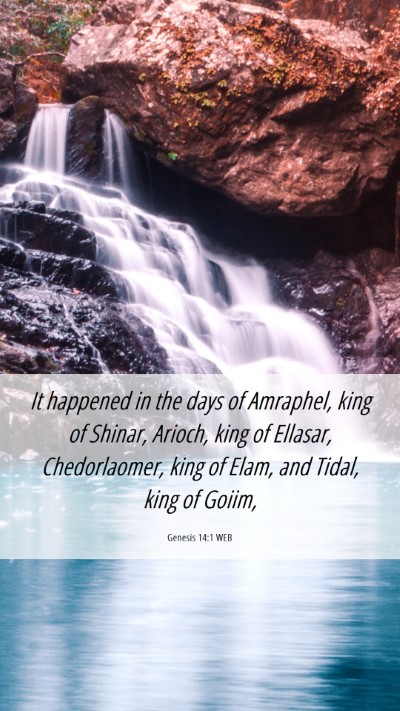 Picture 06 - Genesis 14:1 WEB Mobile Phone Wallpaper - It happened in the days of Amraphel, king of - Mobile Bible Verse Wallpaper