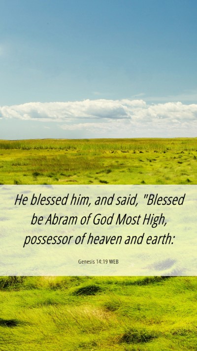 Picture 06 - Genesis 14:19 WEB Mobile Phone Wallpaper - He blessed him, and said, 
