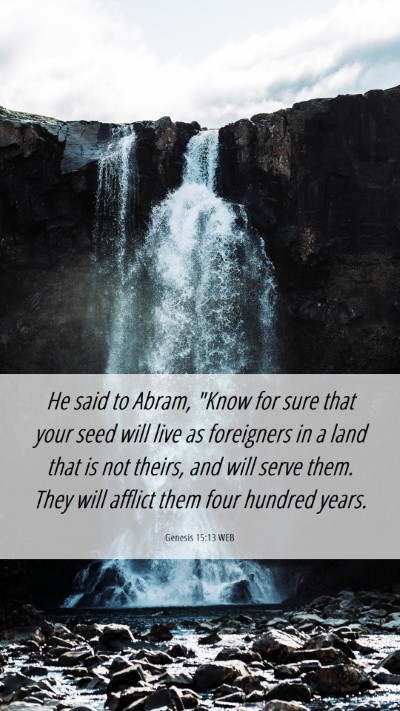 Picture 06 - Genesis 15:13 WEB Mobile Phone Wallpaper - He said to Abram, 