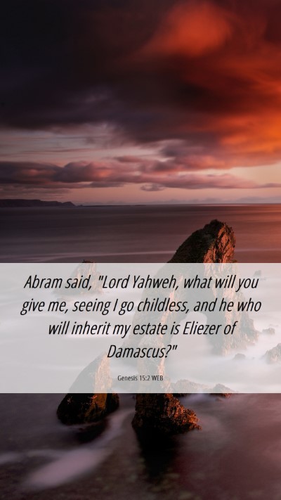 Picture 06 - Genesis 15:2 WEB Mobile Phone Wallpaper - Abram said, 