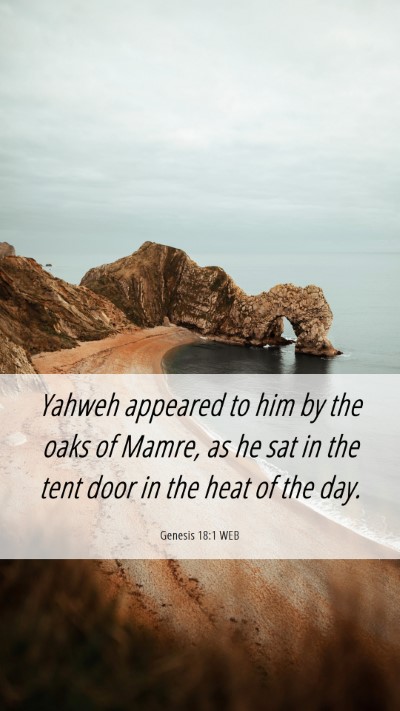 Picture 06 - Genesis 18:1 WEB Mobile Phone Wallpaper - Yahweh appeared to him by the oaks of Mamre, as - Mobile Bible Verse Wallpaper