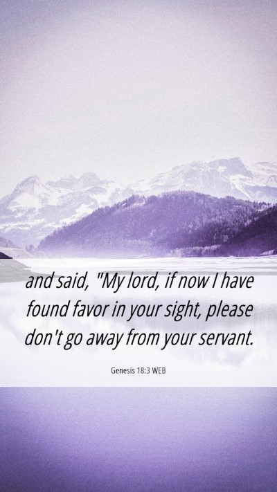 Picture 06 - Genesis 18:3 WEB Mobile Phone Wallpaper - and said, 