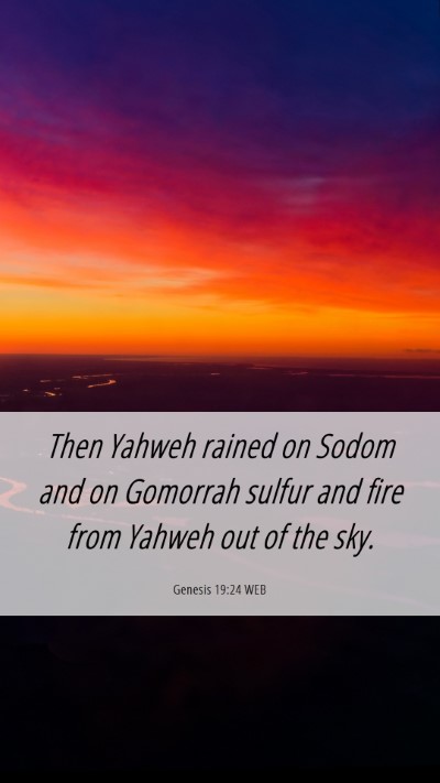 Picture 06 - Genesis 19:24 WEB Mobile Phone Wallpaper - Then Yahweh rained on Sodom and on Gomorrah - Mobile Bible Verse Wallpaper