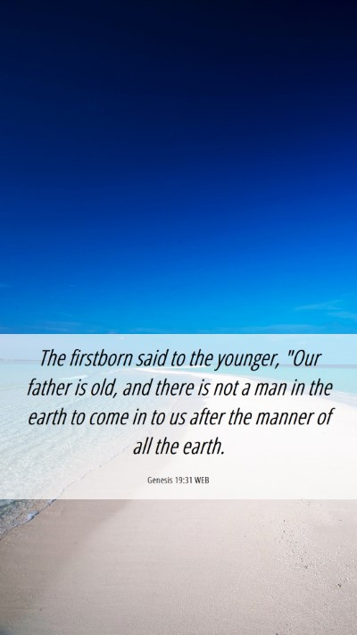 Picture 06 - Genesis 19:31 WEB Mobile Phone Wallpaper - The firstborn said to the younger, 