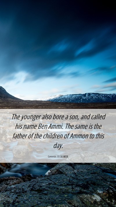 Picture 06 - Genesis 19:38 WEB Mobile Phone Wallpaper - The younger also bore a son, and called his name - Mobile Bible Verse Wallpaper