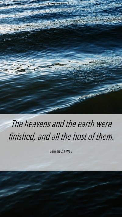 Picture 06 - Genesis 2:1 WEB Mobile Phone Wallpaper - The heavens and the earth were finished, and all - Mobile Bible Verse Wallpaper