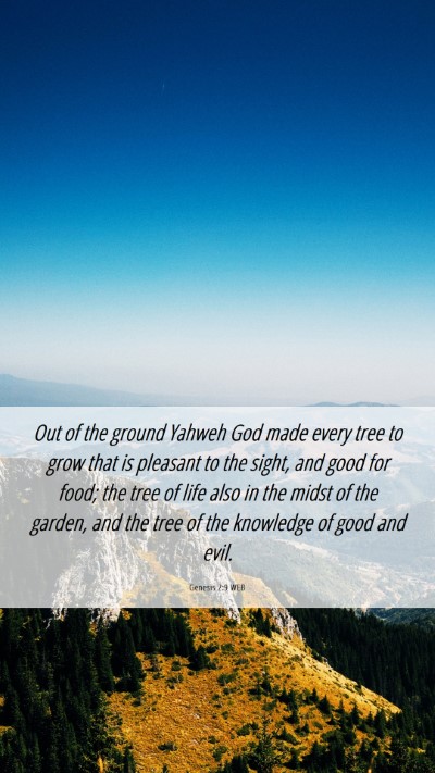 Picture 06 - Genesis 2:9 WEB Mobile Phone Wallpaper - Out of the ground Yahweh God made every tree to - Mobile Bible Verse Wallpaper