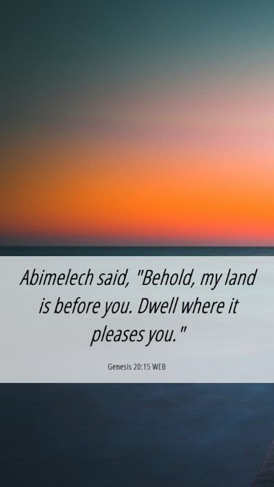 Picture 06 - Genesis 20:15 WEB Mobile Phone Wallpaper - Abimelech said, 