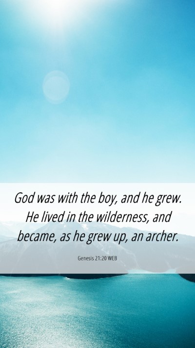 Picture 06 - Genesis 21:20 WEB Mobile Phone Wallpaper - God was with the boy, and he grew. He lived in - Mobile Bible Verse Wallpaper