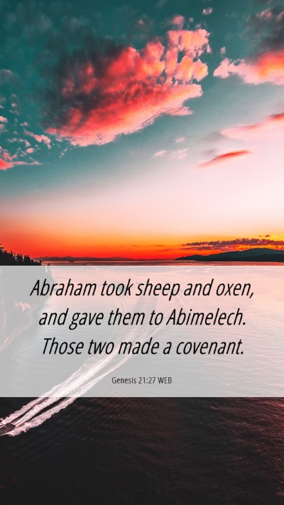 Picture 06 - Genesis 21:27 WEB Mobile Phone Wallpaper - Abraham took sheep and oxen, and gave them to - Mobile Bible Verse Wallpaper
