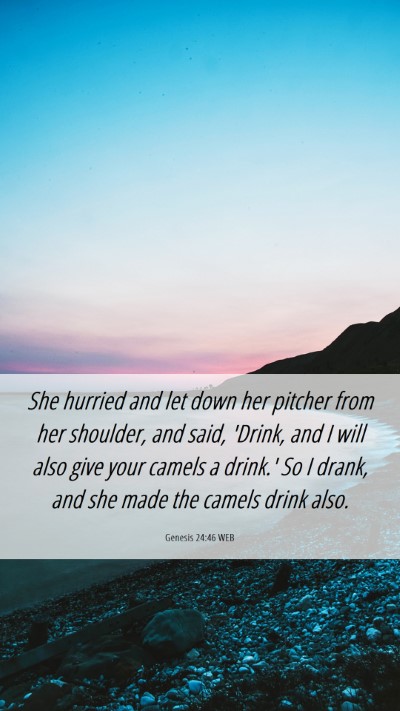 Picture 06 - Genesis 24:46 WEB Mobile Phone Wallpaper - She hurried and let down her pitcher from her - Mobile Bible Verse Wallpaper
