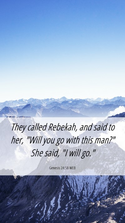 Picture 06 - Genesis 24:58 WEB Mobile Phone Wallpaper - They called Rebekah, and said to her, 