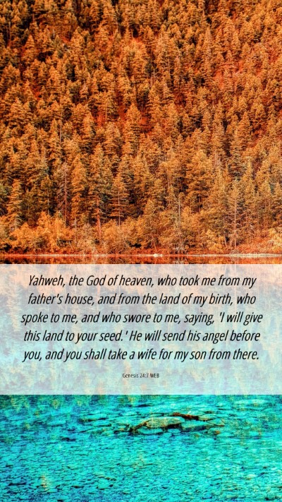 Picture 06 - Genesis 24:7 WEB Mobile Phone Wallpaper - Yahweh, the God of heaven, who took me from my - Mobile Bible Verse Wallpaper