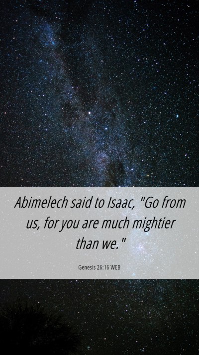 Picture 06 - Genesis 26:16 WEB Mobile Phone Wallpaper - Abimelech said to Isaac, 