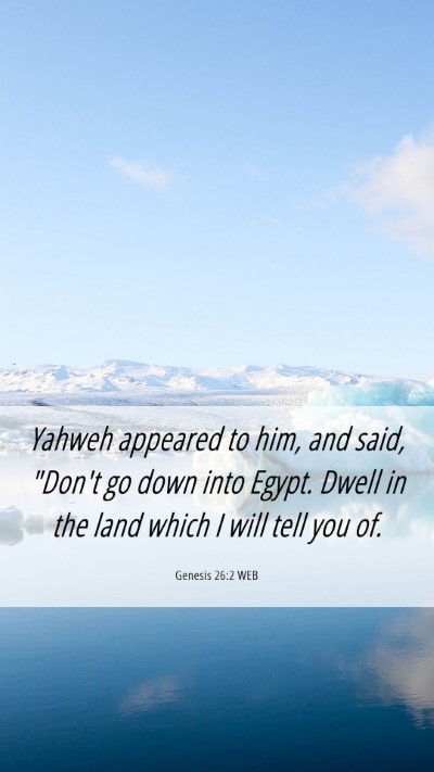 Picture 06 - Genesis 26:2 WEB Mobile Phone Wallpaper - Yahweh appeared to him, and said, 