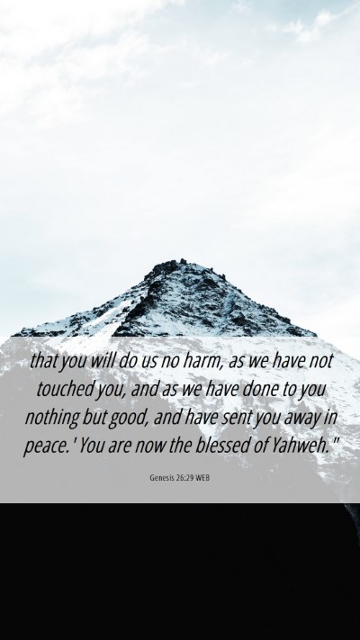 Picture 06 - Genesis 26:29 WEB Mobile Phone Wallpaper - that you will do us no harm, as we have not - Mobile Bible Verse Wallpaper