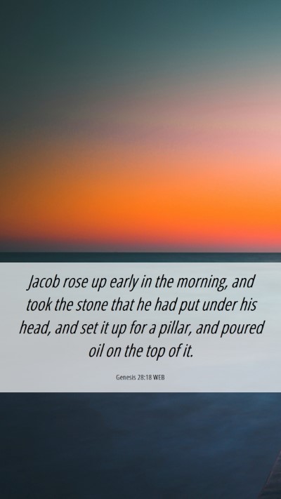 Picture 06 - Genesis 28:18 WEB Mobile Phone Wallpaper - Jacob rose up early in the morning, and took the - Mobile Bible Verse Wallpaper