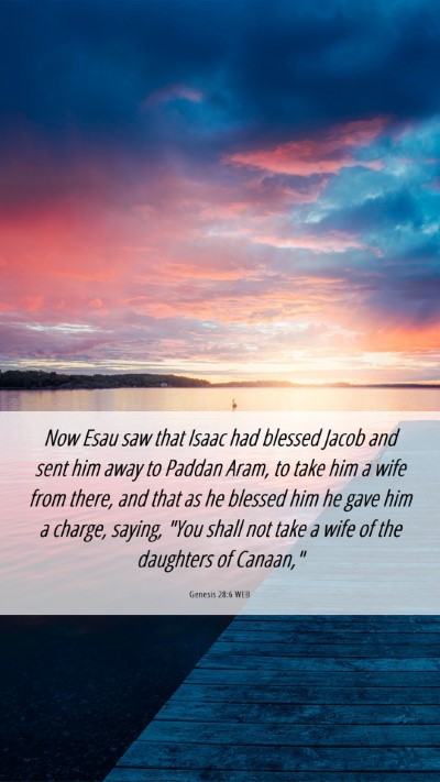 Picture 06 - Genesis 28:6 WEB Mobile Phone Wallpaper - Now Esau saw that Isaac had blessed Jacob and - Mobile Bible Verse Wallpaper