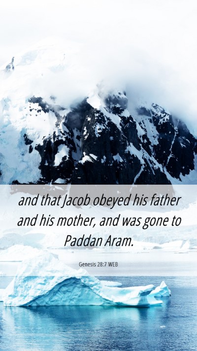 Picture 06 - Genesis 28:7 WEB Mobile Phone Wallpaper - and that Jacob obeyed his father and his mother, - Mobile Bible Verse Wallpaper